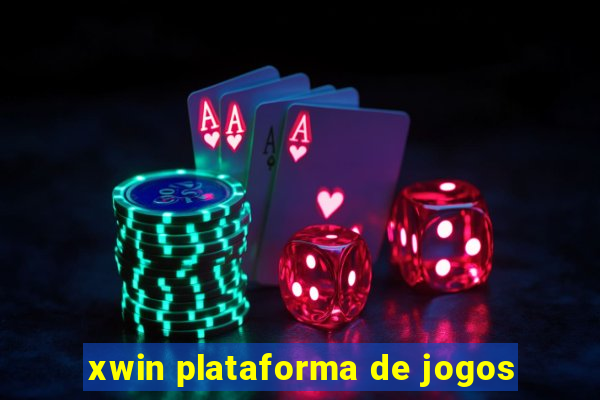 xwin plataforma de jogos